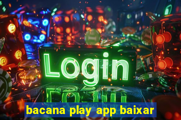 bacana play app baixar